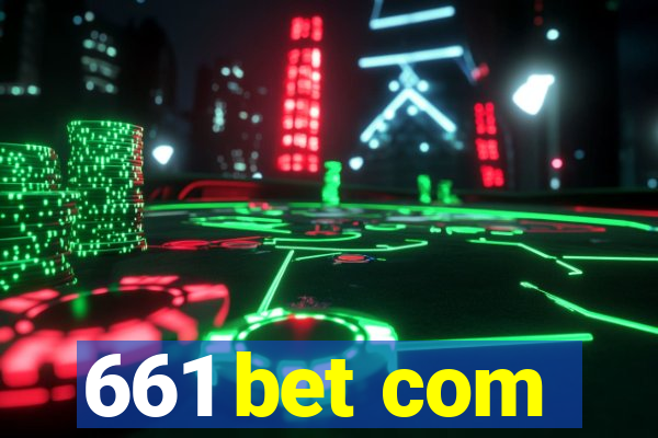 661 bet com